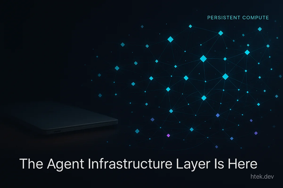 The Agent Infrastructure Layer Is Here
